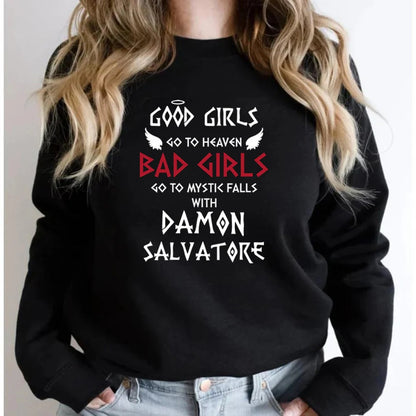 Bad Girls Go To Mystic Falls Sweatshirt