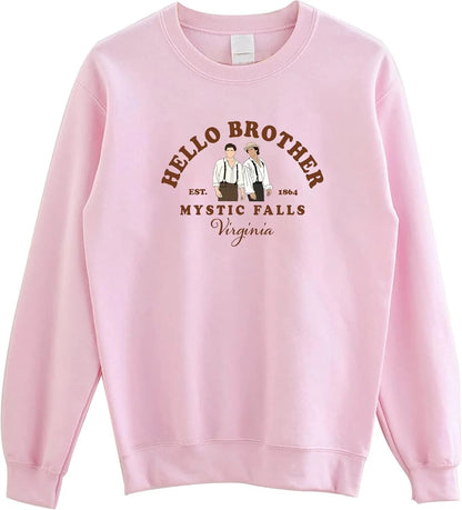 Hello Brother Mystic Falls Virginia Sweatshirt