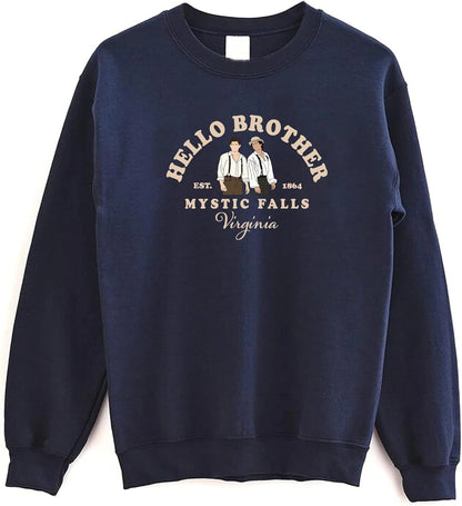 Hello Brother Mystic Falls Virginia Sweatshirt
