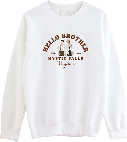 Hello Brother Mystic Falls Virginia Sweatshirt