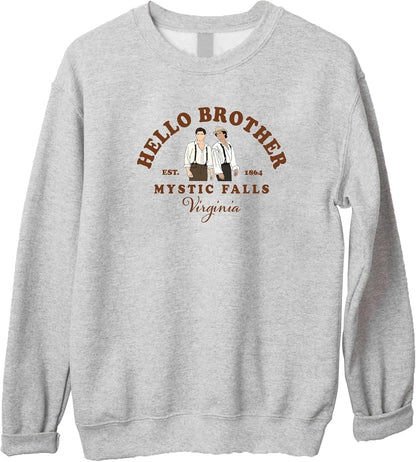 Hello Brother Mystic Falls Virginia Sweatshirt